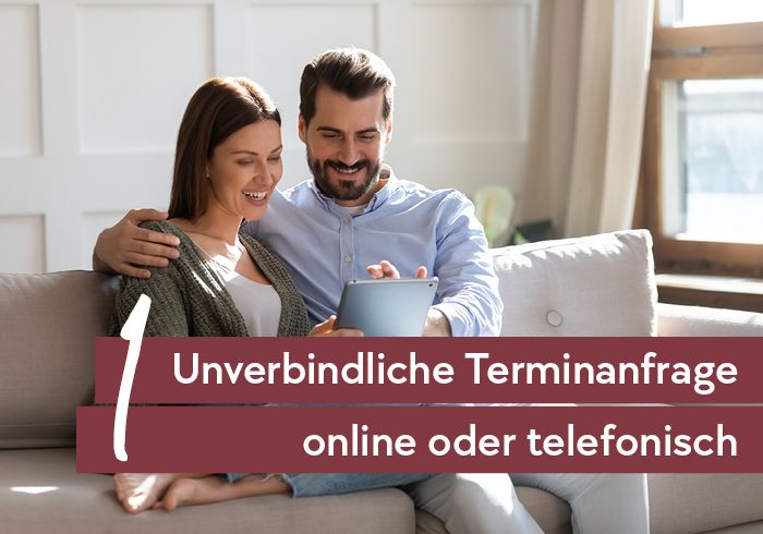 1) Unverbindliche Terminanfrage online oder telefonisch